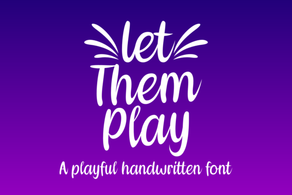 Let Them Play Font: Elegant Script for Web Design