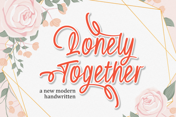 Lonely Together: A Font for Real Business Moments